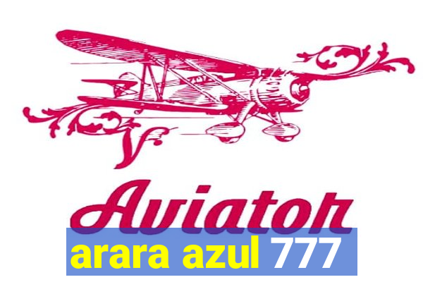 arara azul 777