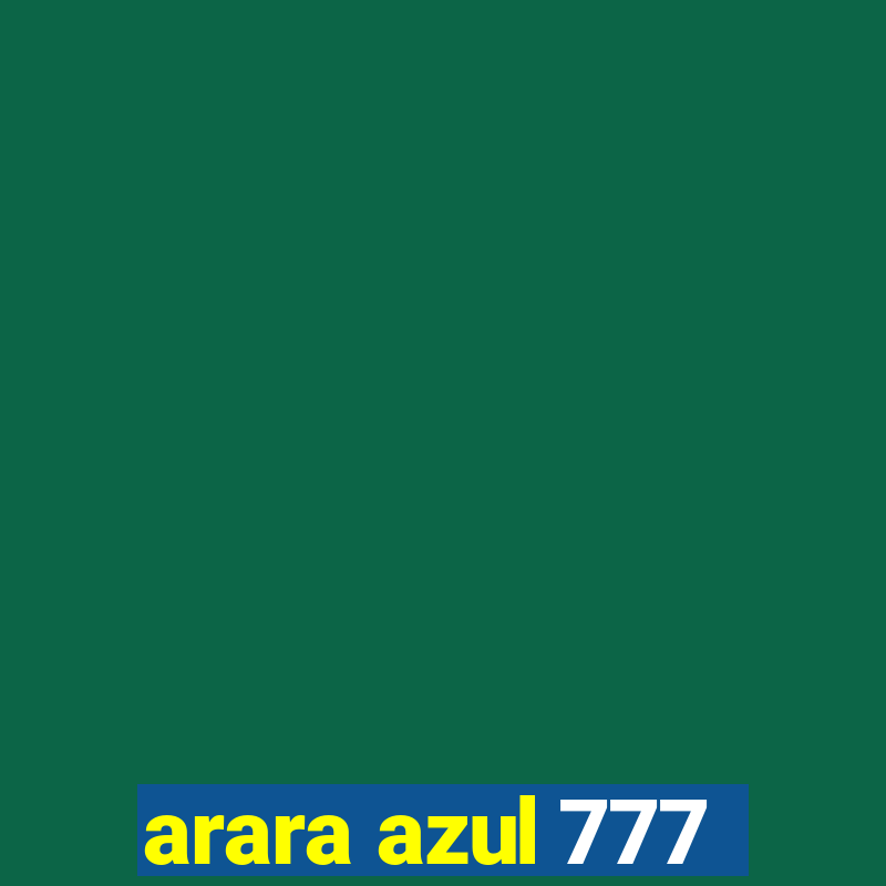 arara azul 777