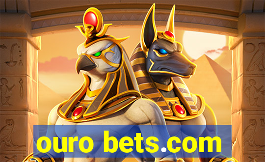 ouro bets.com