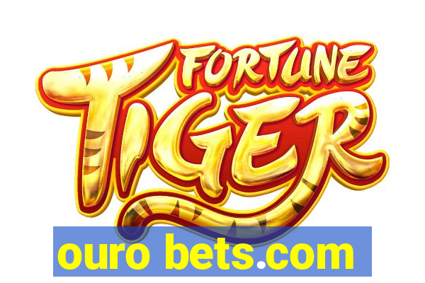 ouro bets.com