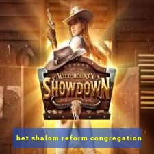 bet shalom reform congregation