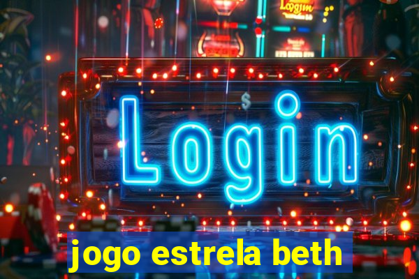 jogo estrela beth