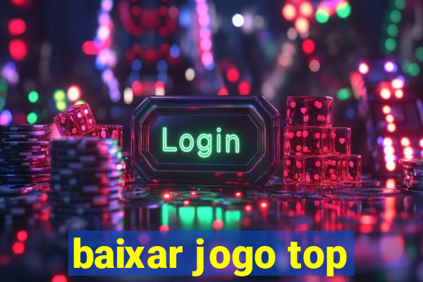 baixar jogo top