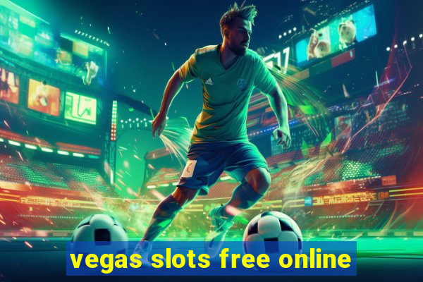 vegas slots free online