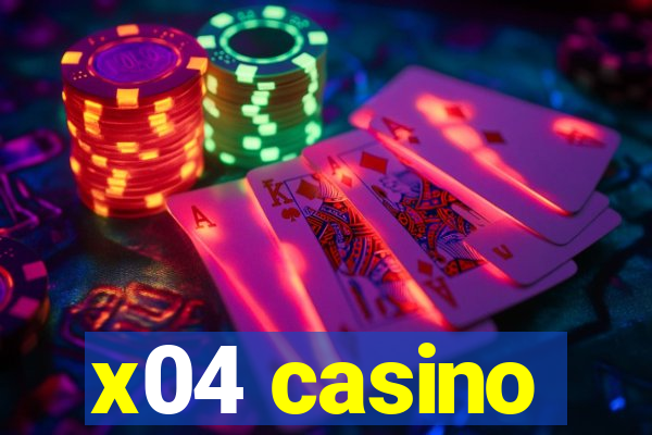 x04 casino