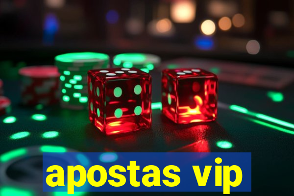 apostas vip