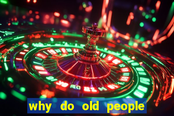 why do old people like bingo