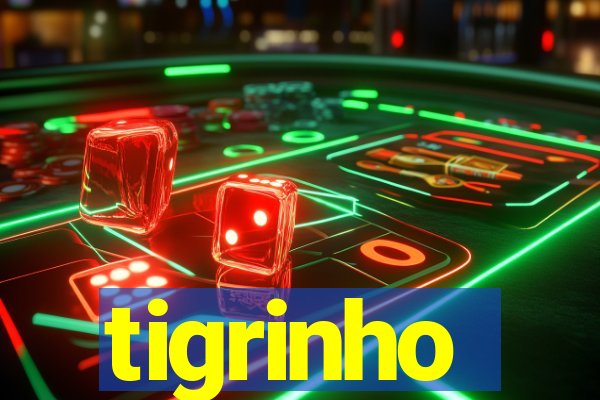 tigrinho