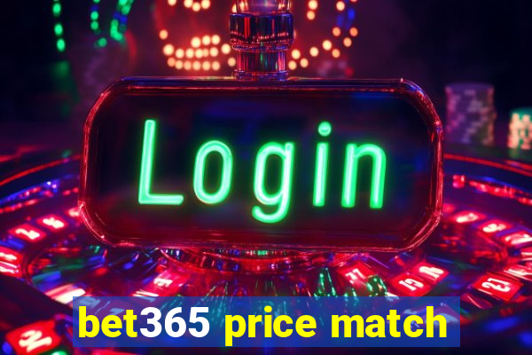 bet365 price match