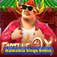 mamamia bingo bonus