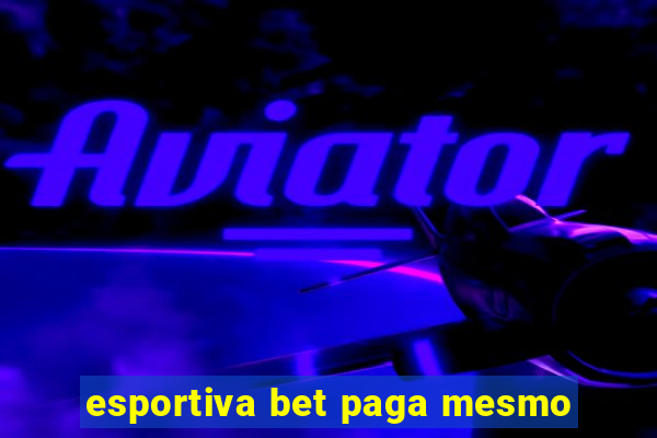 esportiva bet paga mesmo