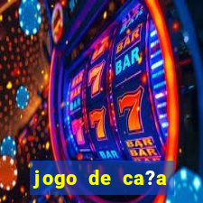 jogo de ca?a níquel online