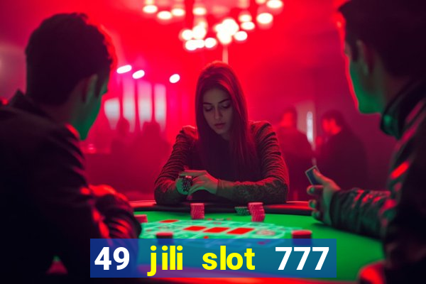 49 jili slot 777 club game