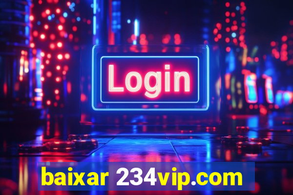 baixar 234vip.com