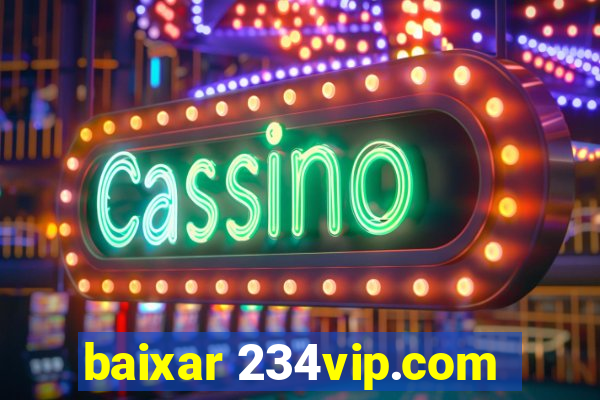 baixar 234vip.com