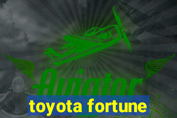 toyota fortune