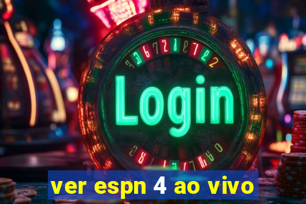 ver espn 4 ao vivo