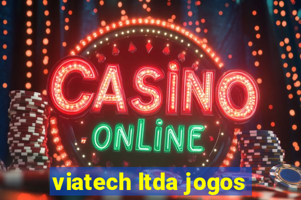 viatech ltda jogos