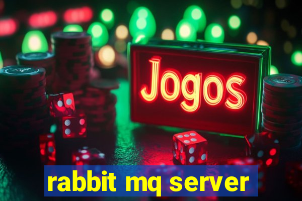 rabbit mq server