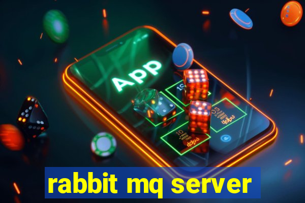 rabbit mq server