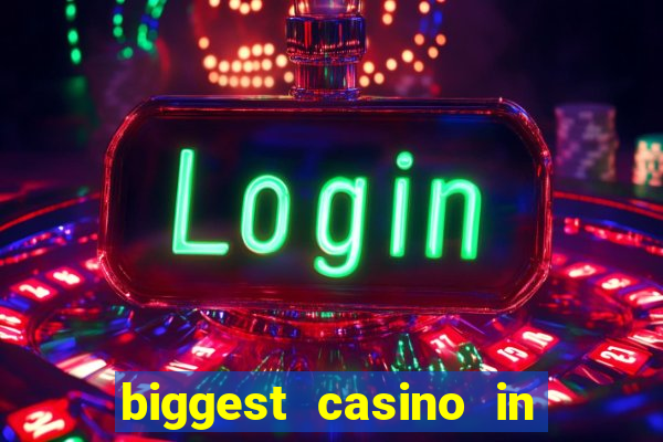 biggest casino in the us