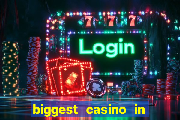 biggest casino in the us