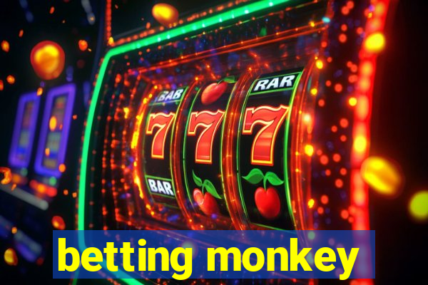 betting monkey