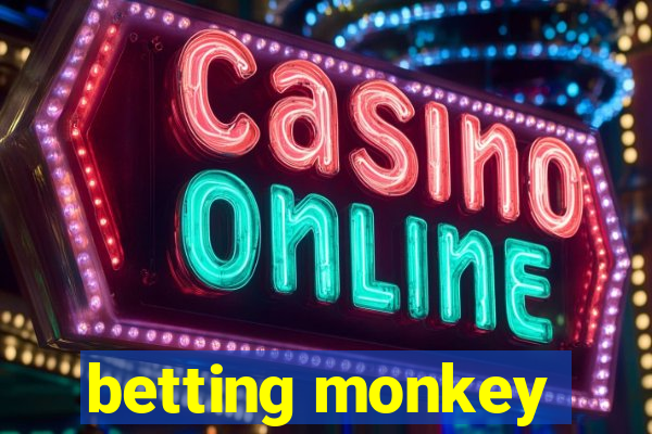 betting monkey