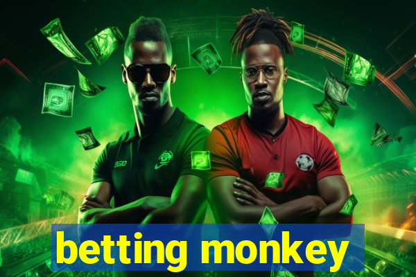 betting monkey