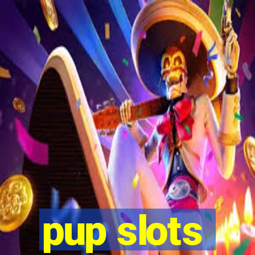 pup slots