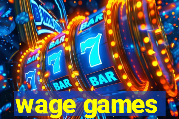 wage games