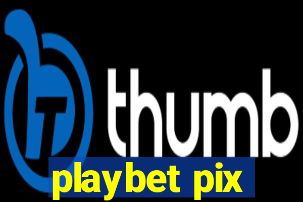 playbet pix