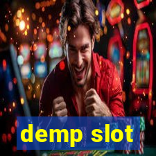 demp slot