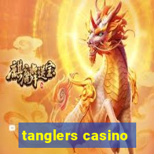 tanglers casino