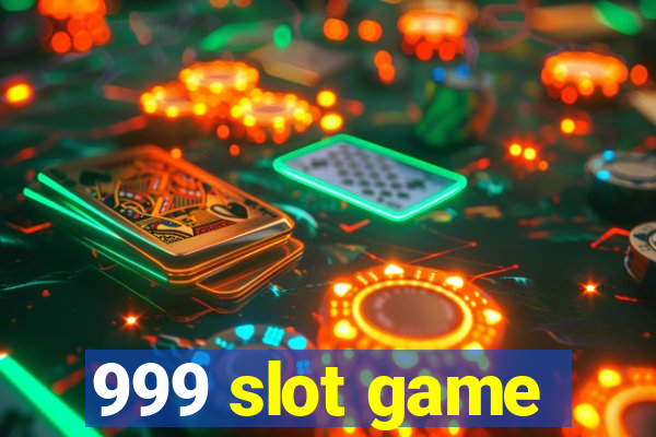 999 slot game