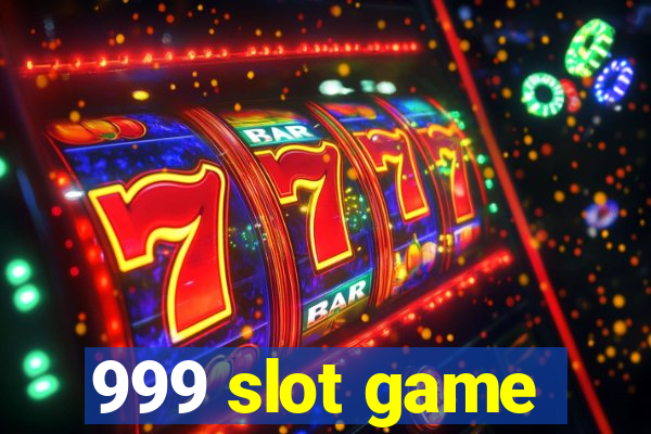 999 slot game