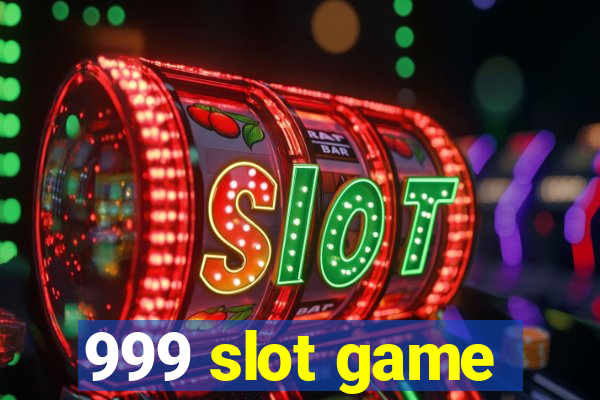 999 slot game