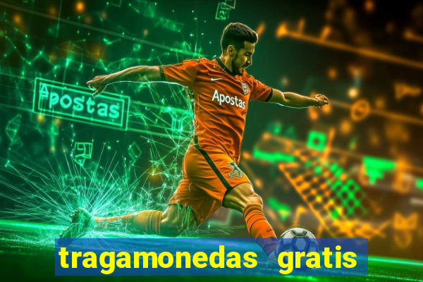 tragamonedas gratis sin descargar