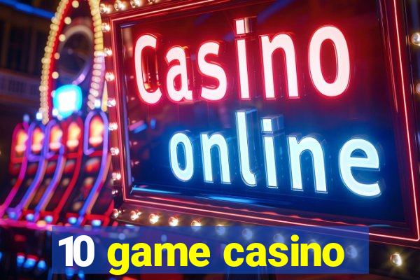 10 game casino