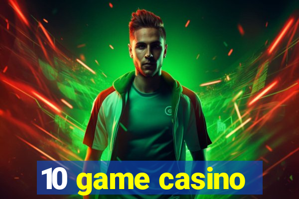 10 game casino