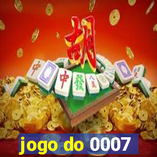 jogo do 0007