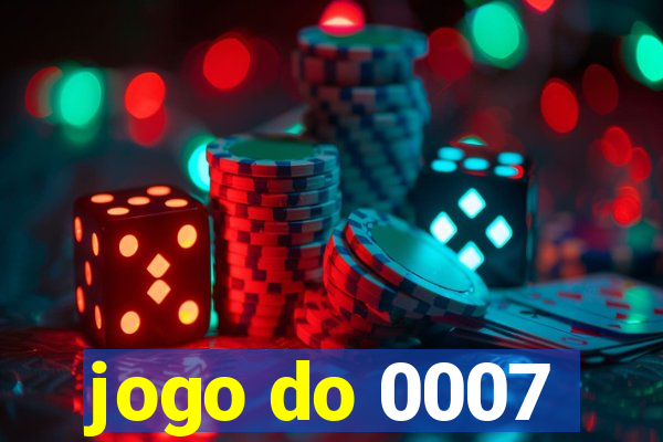 jogo do 0007