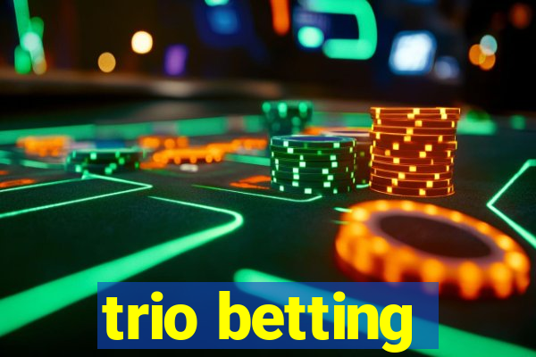 trio betting