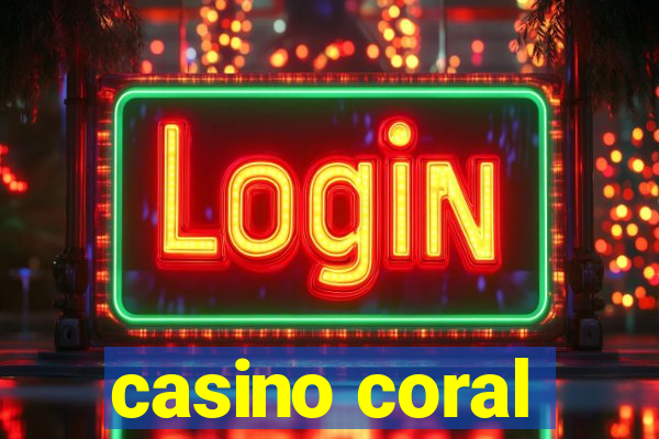 casino coral