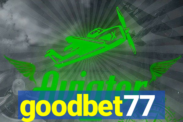 goodbet77