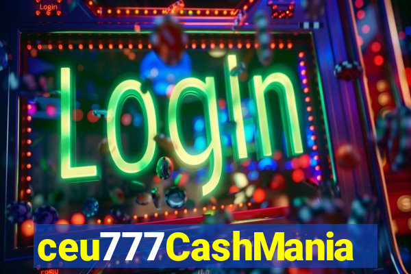 ceu777CashMania