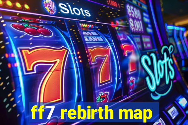 ff7 rebirth map