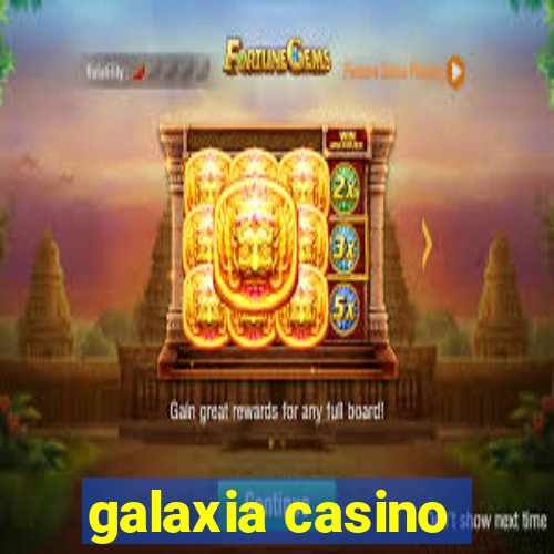 galaxia casino