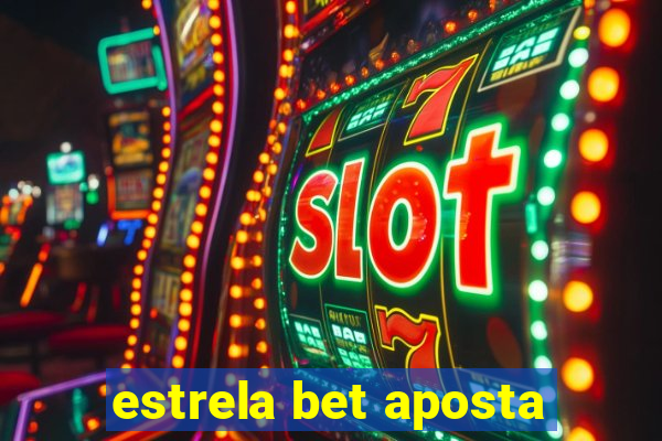 estrela bet aposta