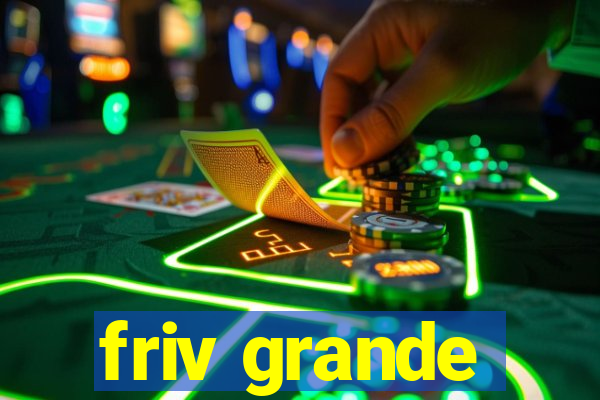 friv grande